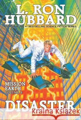 Disaster: Mission Earth Volume 8 Hubbard, L. Ron 9781619861817 Galaxy Press