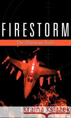 Firestorm Col Mike Zigan 9781619960176 Xulon Press