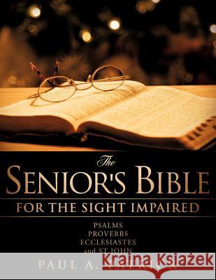 The Senior's Bible Paul A Patrick 9781619961333
