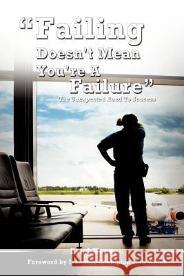 Failing Doesn't Mean You're a Failure Brad Henry 9781619961531 Xulon Press