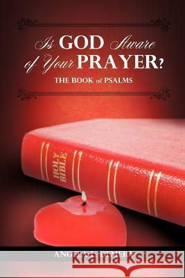 Is God Aware of Your Prayer? Angela L Demery 9781619961678 Xulon Press