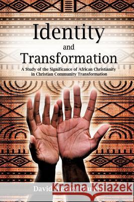 Identity and Transformation David Wesley Ofumbi 9781619962088