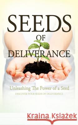 Seeds of Deliverance P A Johnson 9781619964617 Xulon Press