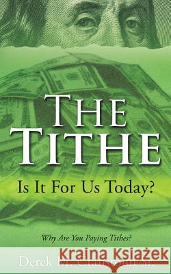 The Tithe Derek M Cranstoun, Sr 9781619966024 Xulon Press