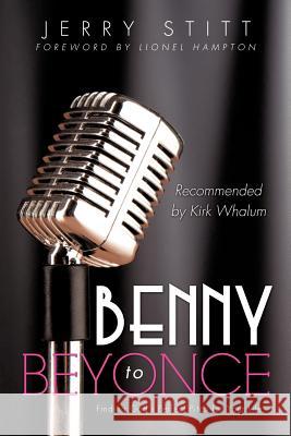 Benny to Beyonce Jerry Stitt 9781619967212 Xulon Press