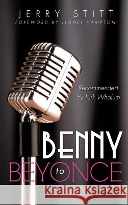 Benny to Beyonce Jerry Stitt 9781619967229 Xulon Press