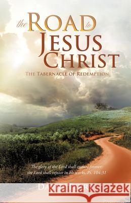 The Road To Jesus Christ David Terry 9781619967700 Xulon Press