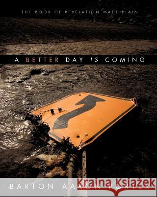 A Better Day Is Coming Barton Aaron Porter 9781619967717 