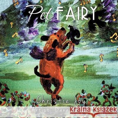 Pet Fairy Christie Joy, Dana Cargile 9781619967823
