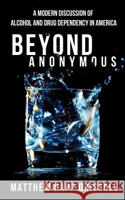 Beyond Anonymous Matthew Rapp Driscoll 9781619968011