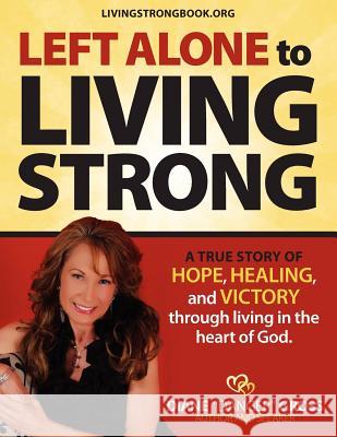 Left Alone- The Immorality Lie Diane Gross 9781619969513 Xulon Press