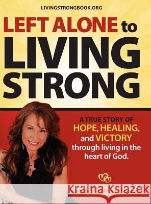 Left Alone- The Immorality Lie Diane Gross 9781619969520 Xulon Press