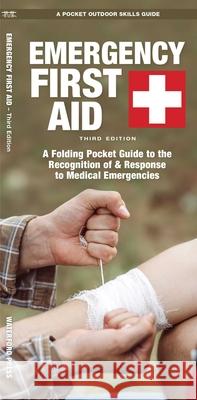 Emergency First Aid, 3rd Ed James, Waterford Press Kavanagh 9781620052884 Waterford Press Ltd