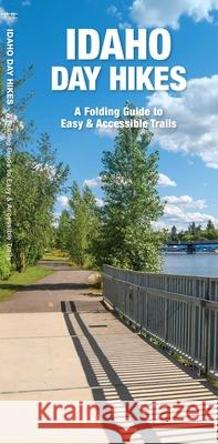 Idaho Day Hikes James Kavanagh 9781620054871 Waterford Press Ltd