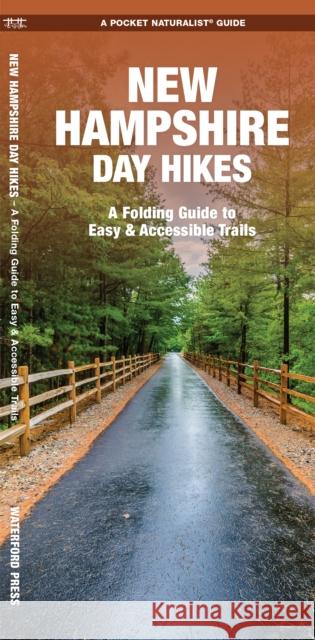 New Hampshire Day Hikes: A Folding Pocket Guide to Gear, Planning & Useful Tips James Kavanagh 9781620054888