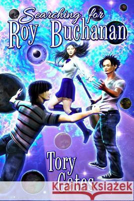 Searching for Roy Buchanan Tory Gates 9781620061107