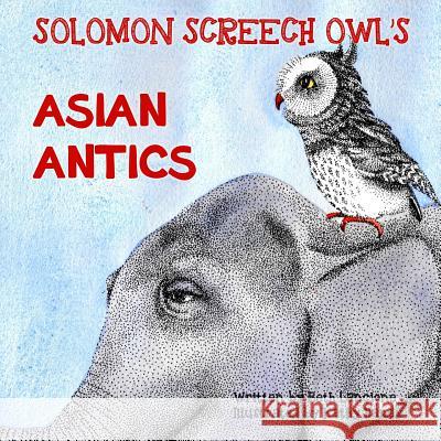 Solomon Screech Owl's Asian Antics Kathy Haney Beth Lancione 9781620061398 Speckled Egg Press