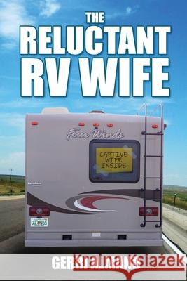 The Reluctant RV Wife Gerri Almand 9781620061473 Brown Posey Press