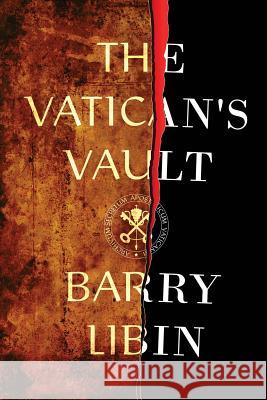 The Vatican's Vault Barry Libin 9781620061633