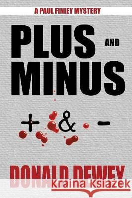 Plus and Minus Donald Dewey 9781620061954 Milford House Press