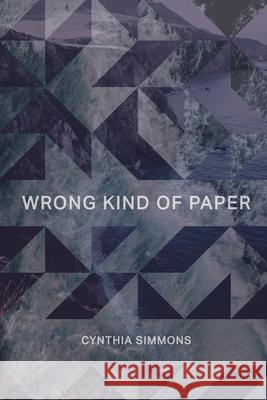 Wrong Kind of Paper Cynthia Simmons 9781620064948