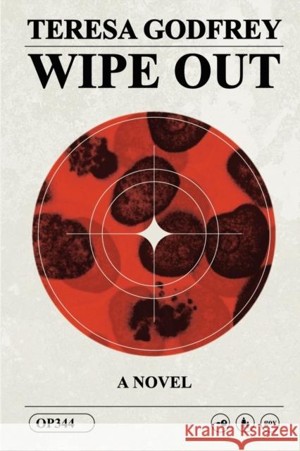 Wipe Out Teresa Godfrey   9781620065778 Roswell Press