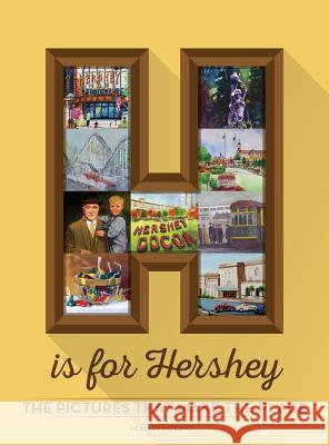 H is for Hershey Heather Paterno 9781620065839