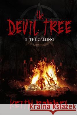 The Devil Tree II: The Calling Keith Rommel 9781620066522 Sunbury Press, Inc.