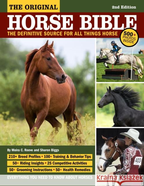 Original Horse Bible, 2nd Edition: The Definitive Source for All Things Horse Sharon Biggs 9781620084045 I-5 Publishing