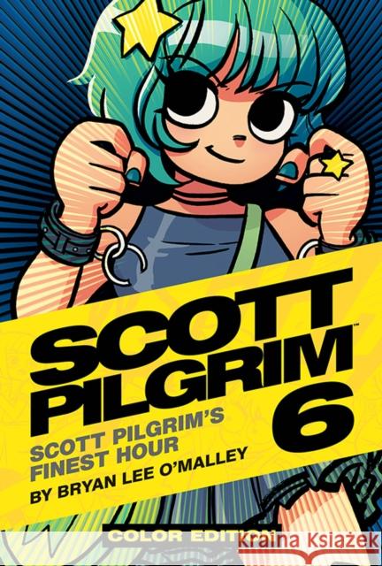 Scott Pilgrim Vol. 6: Scott Pilgrim's Finest Hour Bryan Lee O'Malley Bryan Lee O'Malley Nathan Fairbairn 9781620100059 Oni Press