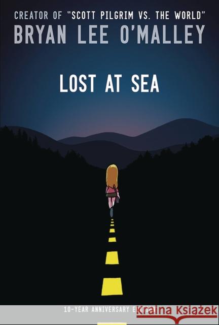 Lost at Sea: Tenth Anniversary Hardcover Edition O'Malley, Bryan Lee 9781620101131 Oni Press