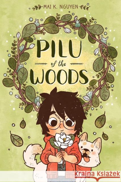 Pilu of the Woods Mai K. Nyugen 9781620105634 Oni Press