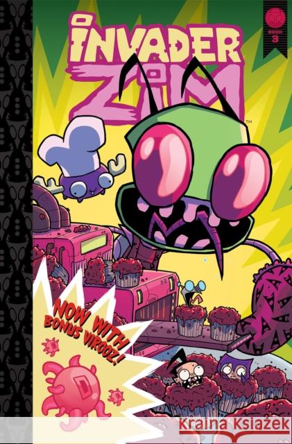 Invader Zim Vol. 3: Deluxe Edition Eric Trueheart, Maddie C., Warren Wucinich 9781620105955