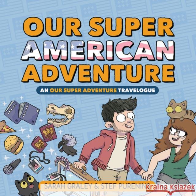 Our Super American Adventure: An Our Super Adventure Travelogue Sarah Graley Stef Purenins 9781620106754 Oni Press,US
