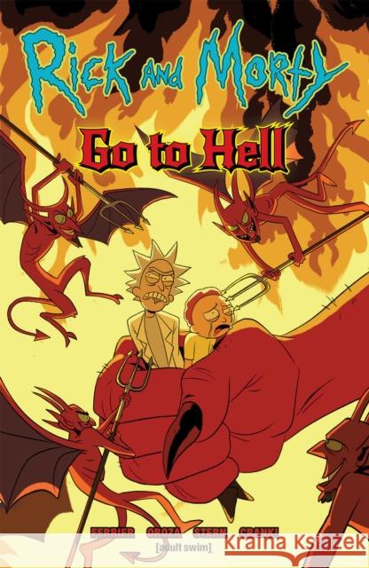 Rick and Morty: Go to Hell Ryan Ferrier 9781620108222 Oni Press