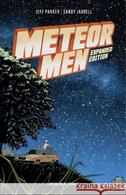 Meteor Men: Expanded Edition Jeff Parker Sandy Jarrell 9781620108468