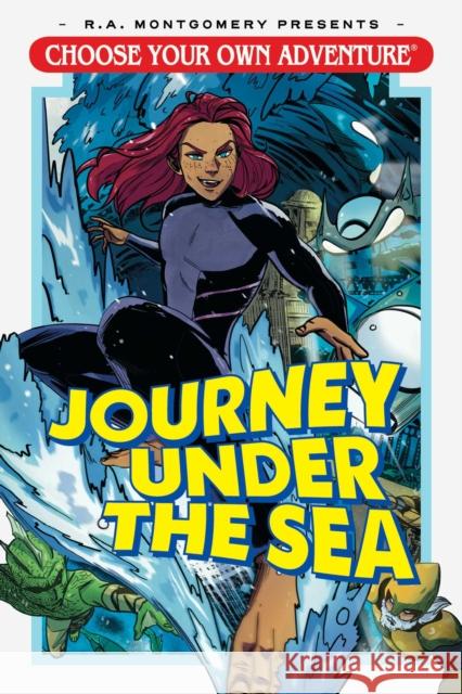 Choose Your Own Adventure: Journey Under the Sea Andrew E. C. Gaska E. L. Thomas Danilo Leonardo 9781620109847