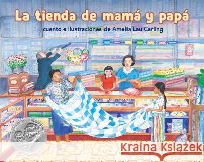 La Tienda de Mamá Y Papá Lau Carling, Amelia 9781620143247 Lee & Low Books