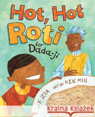 Hot, Hot Roti for Dada-Ji F. Zia 9781620143520 Lee & Low Books