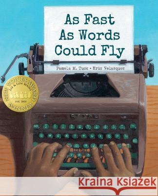 As Fast as Words Could Fly Pamela Tuck Eric Velasquez 9781620148594