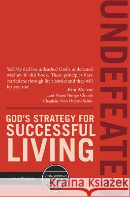 Undefeated: God's Strategy for Successful Living Donald Wilton 9781620205334