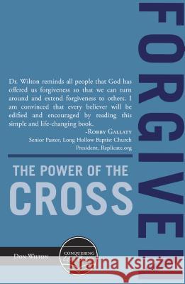 Forgiven: The Power of the Cross Don Wilton 9781620205341