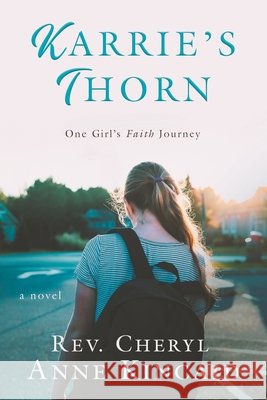 Karrie's Thorn REV Cheryl Anne Kincaid 9781620207512