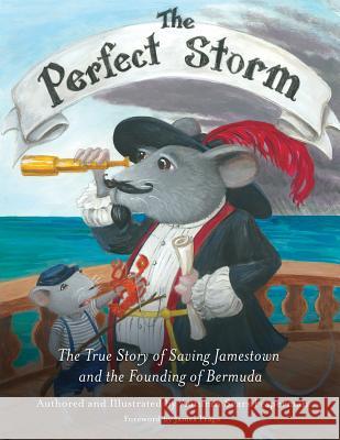 The Perfect Storm: The True Story of Saving Jamestown and the Founding Bermuda Autumn Sears Fesperman Autumn Sears Fesperman 9781620236277 Atlantic Publishing Group