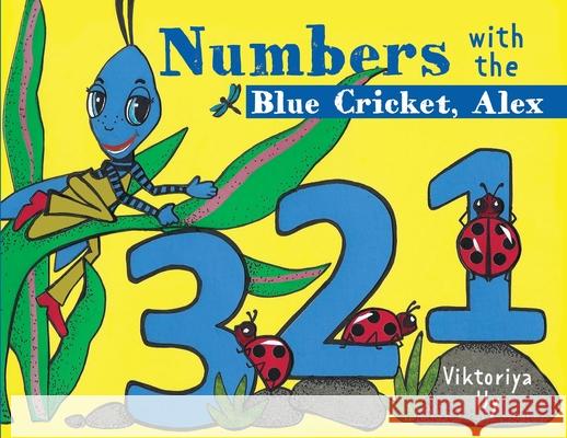 Numbers with the Blue Cricket Alex Viktoriya Uy 9781620237526