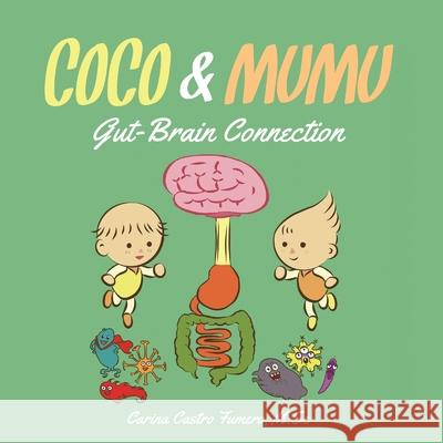 Coco and Mumu: Gut-Brain Connection Carina Castro Fumero 9781620239018