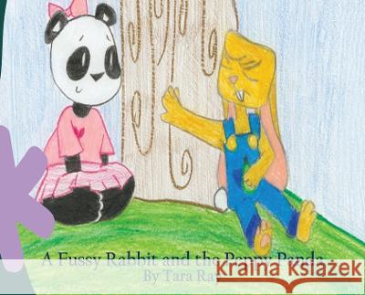 A Fussy Rabbit and the Peppy Panda Tara Ray 9781620239063 Atlantic Publishing Group
