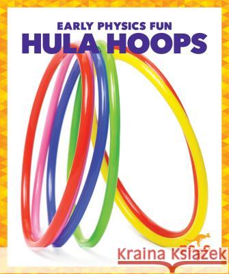 Hula Hoops Jennifer Fretland VanVoorst 9781620313169 Pogo Books