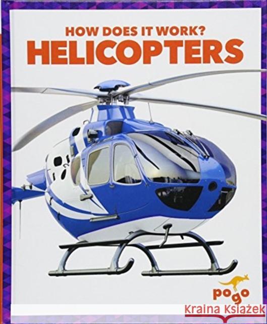 Helicopters Jenny Fretlan 9781620319048 Jump! Inc.