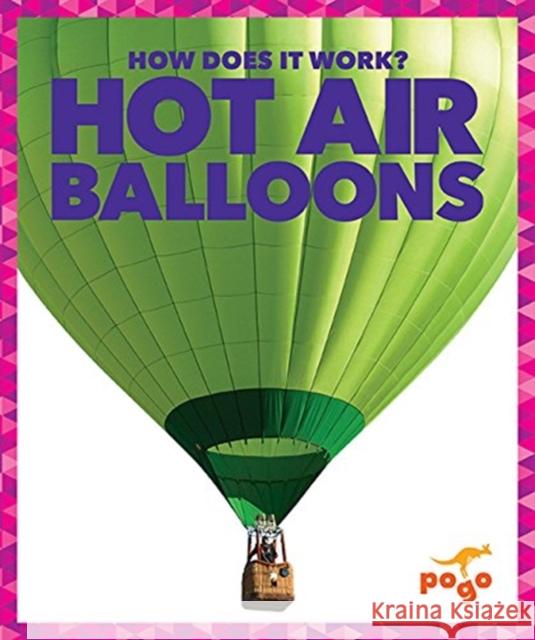 Hot Air Balloons Nikole Brooks Bethea 9781620319062 Jump! Inc.